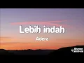 Download Lagu Adera - Lebih Indah (Video Lirik)