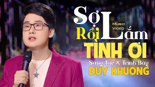 Sợ lắm rồi tình ơi!