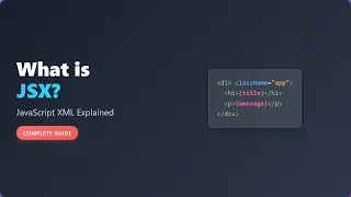 JSX Explained What is JSX and How to Use It React for Beginners