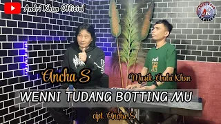 Download ANCHA.S 🔰 LAGU BUGIS ~ WENNI TUDANG BOTTINGMU || Cipt : Ancha.s || Arr : Andri khan MP3