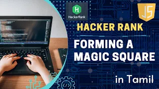Forming a Magic Square HackerRank Magic Square JavaScript Tamil Learn in Tamil