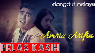 Download BELAS KASIH - AMRIZ ARIFIN - DANGDUT MELAYU MP3