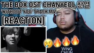 Download [THE BOX OST] CHANYEOL 찬열 'Without You' Track MV [REACTION] MP3