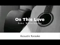 Suki Waterhouse - On This Love (Acoustic Karaoke)