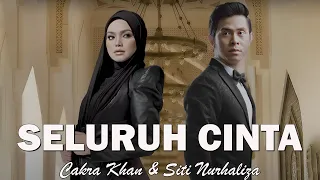 cakra khan feat siti nurhaliza seluruh cinta lirik
