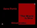 Save Ferris - "The World Is New" (KARAOKE)