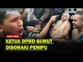 Download Lagu KETUA DPRD SUMUT Disoraki Penipu, Diminta Duduk di Tanah❗