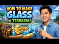 How to MAKE GLASS in Terraria Step by Step