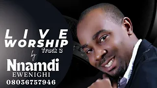 live worship vol 1 nnamdi ewenighi u0026 tony isreal