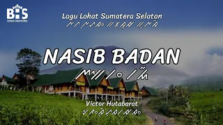 nasib badan victor hutabarat lagu sumsel lirik aksara ulu dan terjemahan 