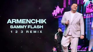 ARMENCHIK - 1.2.3 (Sammy Flash  Remix)