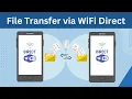 Transfer Files using WiFi Direct on Android