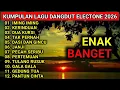 Download Lagu DANGDUT ELECTONE YANG LAGI VIRAL TIKTOK DANGDUT ORGEN TUNGGAL 2025