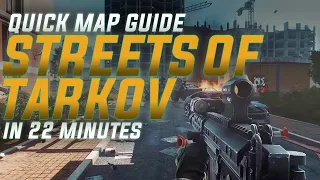 Learn Streets Of Tarkov In 22 Minutes - Escape from Tarkov Map Guide