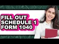 How to Fill Out Schedule 1 Form 1040 Easy Method