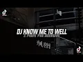 DJ KNOW ME TOO WELL FULLBEAT MENGKANE TIKTOK😈🔥