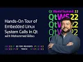 Hands-On Tour of Embedded Linux System Calls In Qt