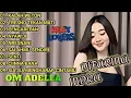 Download Lagu FULL ALBUM ADELLA TERBARU 2025 | DIFARINA INDRA | TRENDING LAGU PILIHAN ADELLA