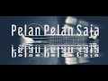 Download Lagu DJ BREAKBEAT PELAN PELAN SAJA
