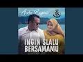 Download Lagu Ingin Slalu Bersamamu