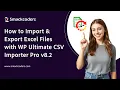 How to Import Export Excel Files with WP Ultimate CSV Importer Pro v8 2