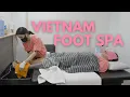 Korean ASMR FOOT SPA Full Body Relax - Vietnam Barbershop