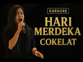 Hari Merdeka - Cokelat Karaoke