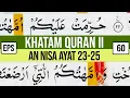 Download Lagu KHATAM QURAN II SURAH AN NISA AYAT 23-25 TARTIL  BELAJAR MENGAJI EP 60