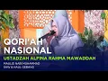 SUARA INDAH QORI'AH NASIONAL - USTADZAH ALFINA RAHMA MAWADDAH