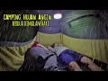 Download Lagu Camping hujan lebat berangin malam hari, tenda bocor, petir menggelegar,