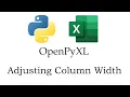 OpenPyXL - Automatically Adjust Column Widths in Python