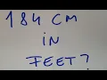 184 cm in feet
