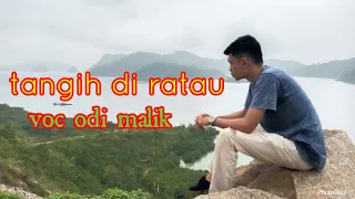 Download Tangih di rantau voc odi malik MP3