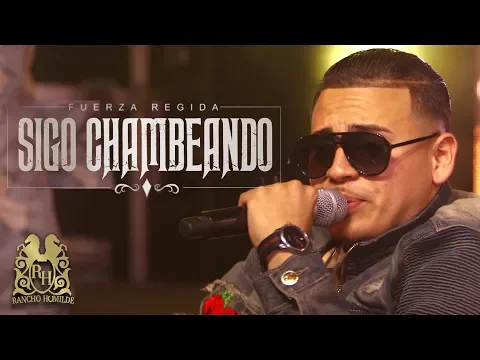 Download MP3 Fuerza Regida - Sigo Chambeando (En Vivo)