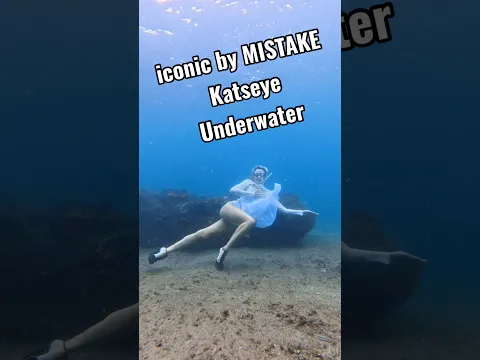 iconic by Mistake on the ocean 🌊😎 #underwater #katseye #mermaid #ocean #iconicbymistake