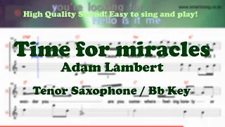 Download Time for miracles - Adam Lambert (Tenor/Soprano Saxophone Sheet Music Bb Key / Karaoke / Easy Solo) MP3