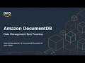 Data management best practices for Amazon DocumentDB - AWS Online Tech Talks