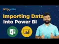 How To Load Data In Power BI Importing Data Into Power BI Power BI For Beginners Simplilearn