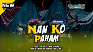 dj bantengan nan ko paham nanti pasti kau mengerti viral margo djati by varrel discjokey