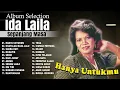 Ida Laila Full Album Koleksi Lagu Terbaik Sepanjang Masa 