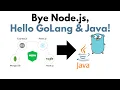 I m DITCHING Node js for GoLang and Java