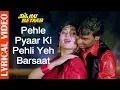 Download Lagu Pehle Pyaar Ki Pehli Yeh Barsaat - Lyrical Video | Ajay Devgan | Dil Hai Betaab |Hindi Romantic Song