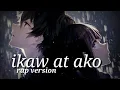 Download Lagu Ikaw at ako rap version
