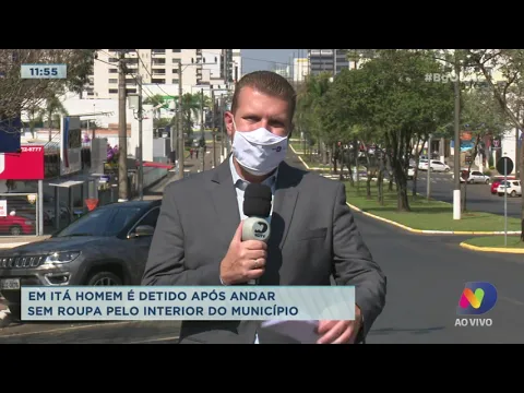 Homem é detido após andar sem roupa pelo interior de Itá