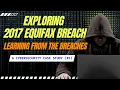 Exploring 2017 Equifax Data Breach Learning from the Breaches A Cybersecurity Case Study