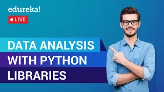 Data Analysis with Python Libraries Python Training Edureka Data Science Live - 1