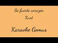 Se fuerte corazón - Kurt | Karaoke Gomus