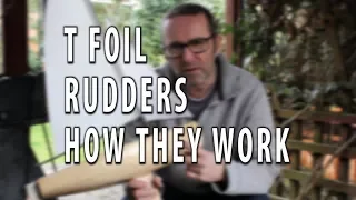 HOW DO T FOIL RUDDERS WORK