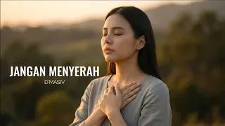 jangan menyerah dmasiv cover by aini