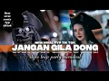 Download Lagu DJ JANGAN GILA DONG  || STYLE TRAP PARTY KARNAVAL FYP TIKTOK || MEMANG SAKIT DI PUTUSIN